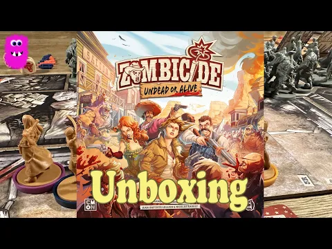 Zombicide: Undead or Alive, Unboxing - Kickstarter Edition