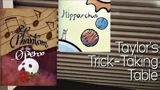 The Phantom of the Opera & Hipparchus ~ Taylor's Trick-Taking Table