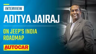 Aditya Jairaj on Jeep's India roadmap, future products, EVs and more | Interview | Autocar India