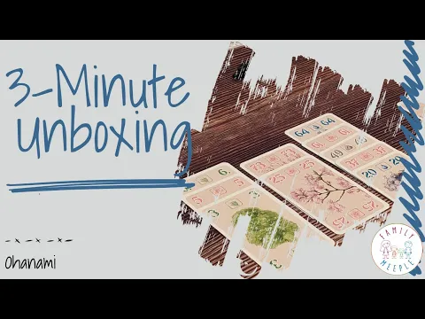 Ohanami - 3-Minute Unboxing