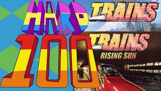 The Hard 100: Trains + Rising Sun