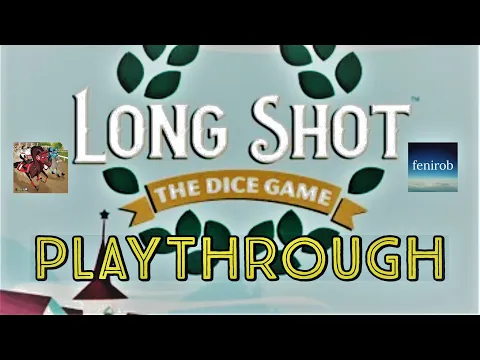 Longshot: The Dice Game | Playthrough (ft. @OneBoardFamily)