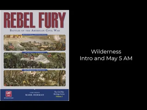 Rebel Fury - Wilderness Intro and May 5 AM turn