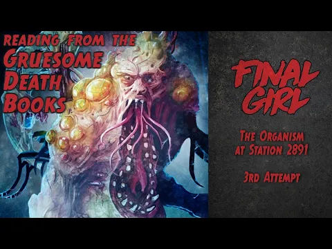 Final Girl Organism at Station 2891 playthrough, 3rd attempt