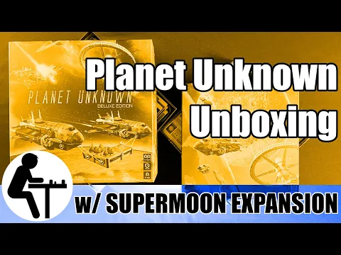 Planet Unknown Unboxing: w/ Supermoon Expansion