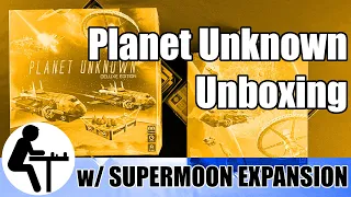 Planet Unknown Unboxing: w/ Supermoon Expansion