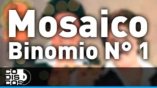 Mosaico Binomio N° 1, Binomio De Oro - Audio