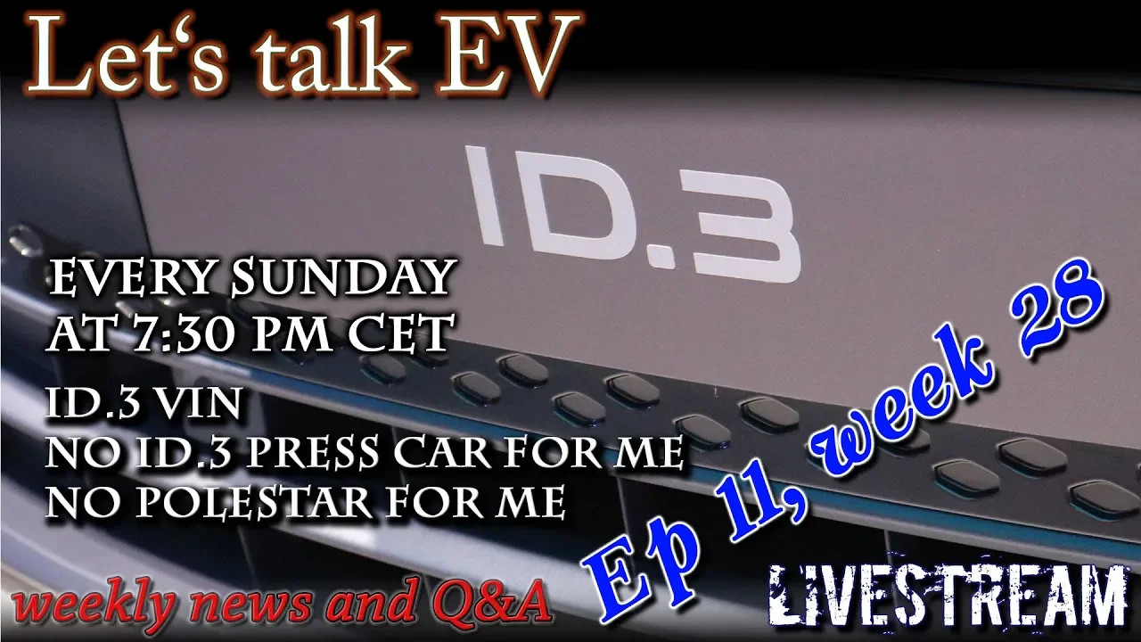 (Live) Let's talk EV - Week 28 - Id.3 VIN, no Id.3 Press car for me