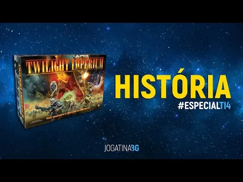 A HISTÓRIA DE TWILIGHT IMPERIUM #ESPECIALTI4