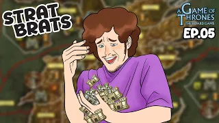 Oops all castles | Strat Brats: A Game of Thrones Ep.05