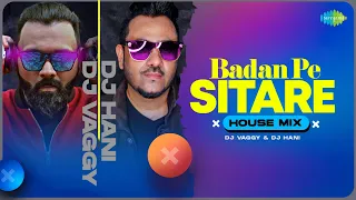 Badan Pe Sitare - House Mix | DJ Vaggy | DJ Hani | Retro Remix | Bollywood Party Mix