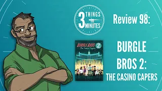 3 Things in 3 Minutes: Burgle Bros 2 Review