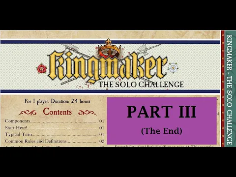 Kingmaker  The Solo Challenge; PART III The End