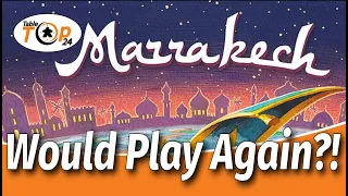 Would Play Again?! Marrakech