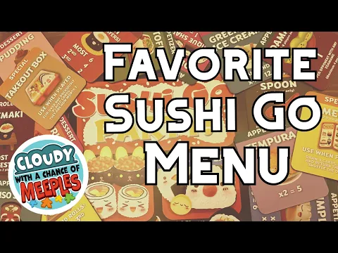 Favorite Sushi Go Menu - Cloudy with a Chance of Meeples
