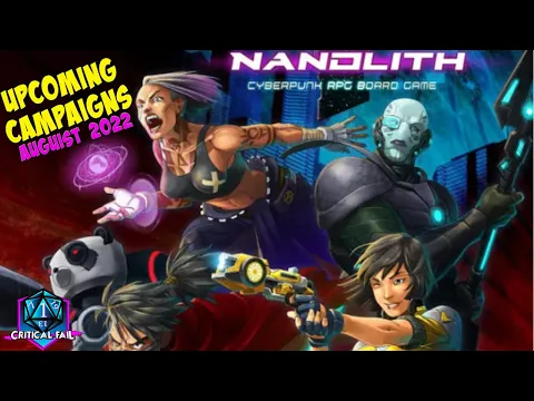 Upcoming Campaigns - August 2022 - Kinfire Chronicles - Nanolith - Queen's Dilemma - More!