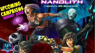 Upcoming Campaigns - August 2022 - Kinfire Chronicles - Nanolith - Queen's Dilemma - More!