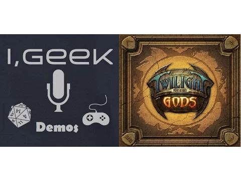 Twilight of the Gods: I Geek Demo