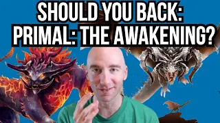 Should You Back: Primal: The Awakening?