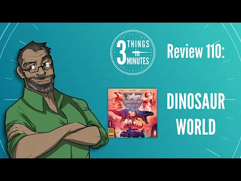 Dinosaur World: 3 Things in 3 Minutes Review #110