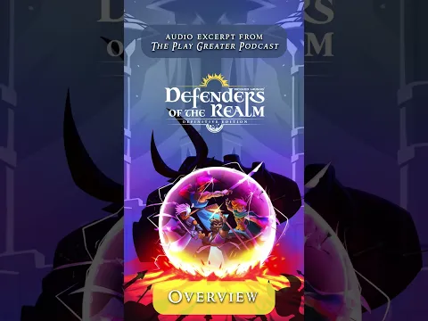 Defenders of the Realm: Definitive Edition | "Game Pitch" Podcast Excerpt