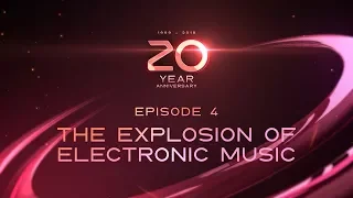 20 YEARS OF ULTRA — EPISODE 4: THE EXPLOSION OF ELECTRONIC MUSIC