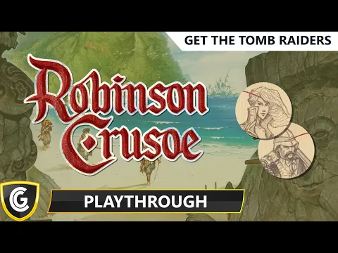 Robinson Crusoe | Get The Tomb Raiders