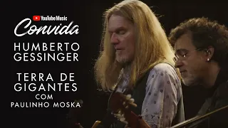 Humberto Gessinger e Paulinho Moska - Terra de Gigantes (YouTube Music Convida)
