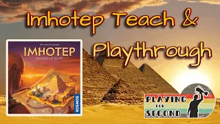 Imhotep - Teach and Playthrough