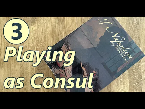 I, Napoleon, Playing as Consul – Gameplay