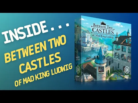 Inside…Between Two Castles of Mad King Ludwig - Stonemaier Games (4K 60fps)