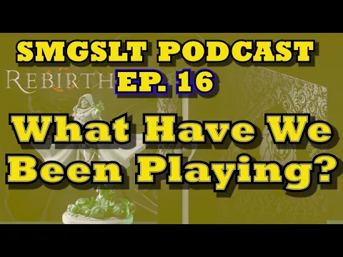 Ep.16 - Which Games Have We Been Playing?