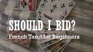 Evaluating your Hand - French Tarot for Beginners
