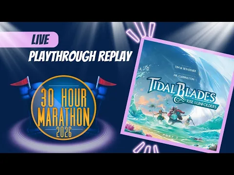 Tidal Blades 2 - 30 Hour Marathon