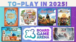 Games to Play in 2025! (Board Game Arena Edition)