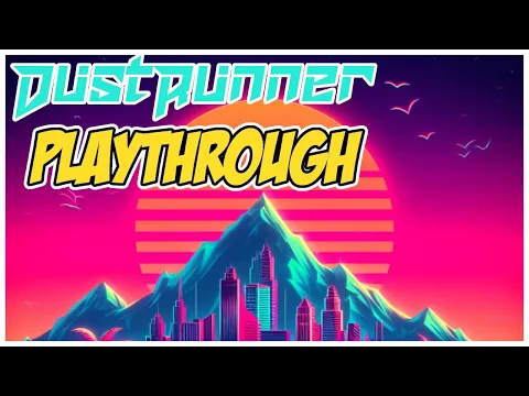 DustRunner Playthrough: Back For More Hardcore Mode!