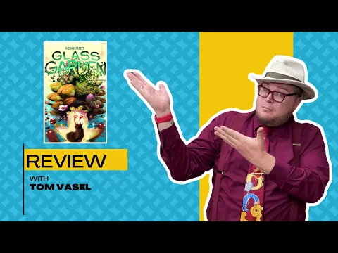 Glass Garden Review: Quick Take with Tom Vasel