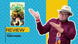 Glass Garden Review: Quick Take with Tom Vasel