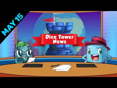 Dice Tower News - May 15th, 2025