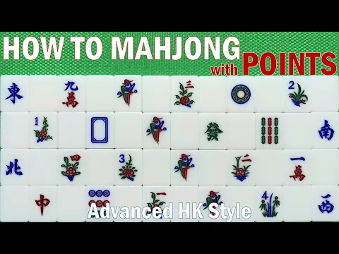 How to Mahjong with points (Advanced Hong Kong style)