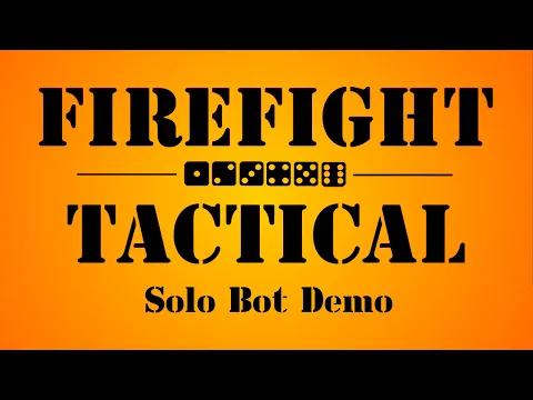Firefight Tactical Solo Bot Demo