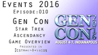 Gen Con 2016 Star Trek Ascendancy - Events Episode 010