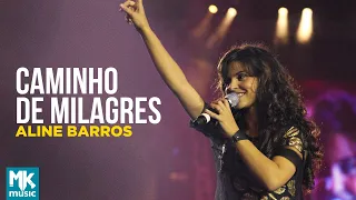 Aline Barros - Caminho de Milagres (Ao Vivo) - DVD Caminho de Milagres