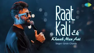 Raat Kali Ek Khwab Mein Aai | Girish Chawla | Shane Stephen | Saregama Recreations | Old Hindi Song