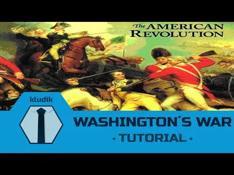 Washington´s War - Tutorial - KludiK