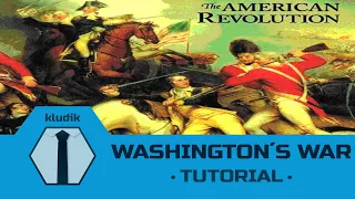 Washington´s War - Tutorial  - KludiK