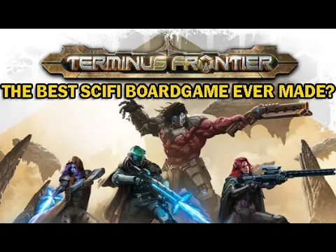 Terminus Frontier Preview| Will this be the best sci fi board Game of all time?