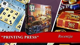 PRINTING PRESS. Okiełznać prasę drukarską - Recenzja gry planszowej.