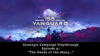 ISS Vanguard Strategy Campaign Ep. 09 - Everstorm
