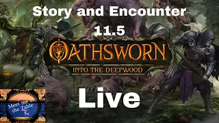 Oathsworn story and encounter 11.5 Live with Colin! (Hit and Miss)